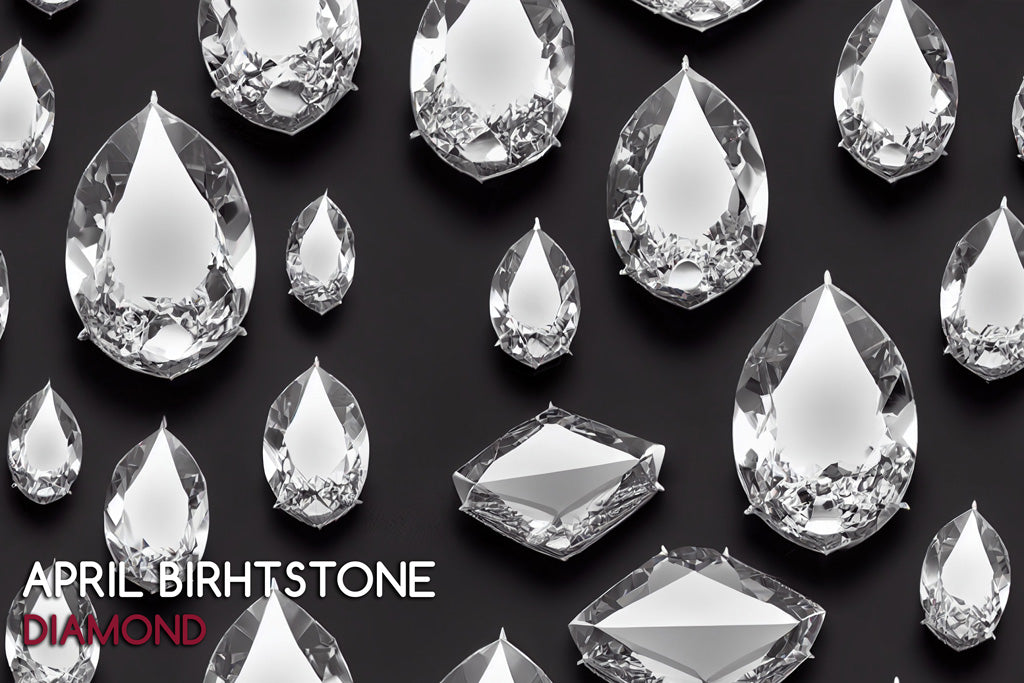 April Birthstone | Diamond - Pres
